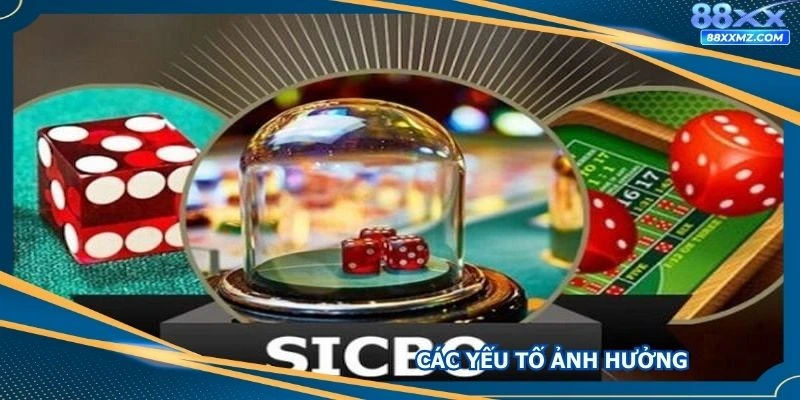 Tổng quan về cách cược Sicbo và những yếu tố tác động